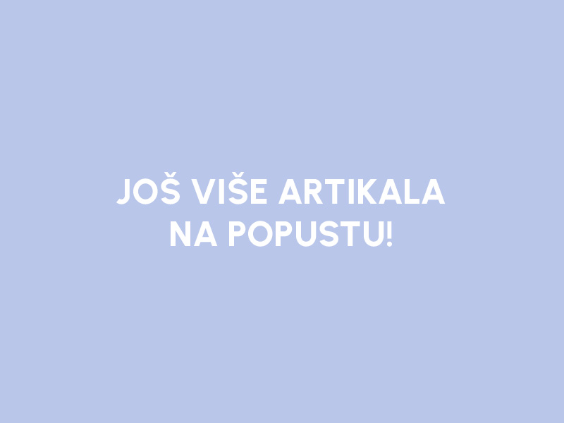 JOŠ VIŠE ARTIKALA NA POPUSTU!
