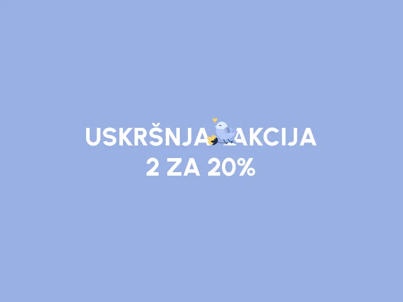 USKRŠNJA AKCIJA: 2 ZA 20%