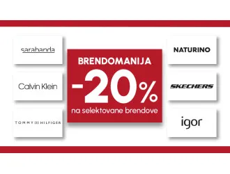 BRENDOMANIJA -20% NA SELEKTOVANE BRENDOVE