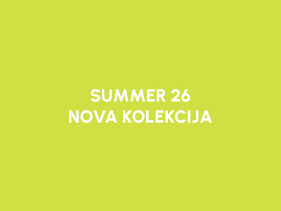 LETO 2026 | NOVA LETNJA KOLEKCIJA