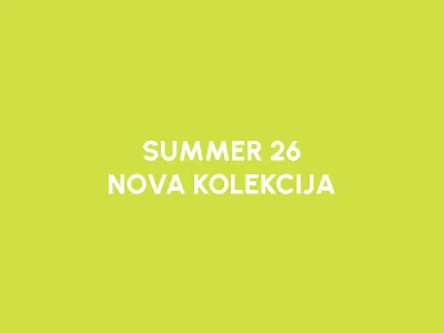 LETO 2026 | NOVA LETNJA KOLEKCIJA