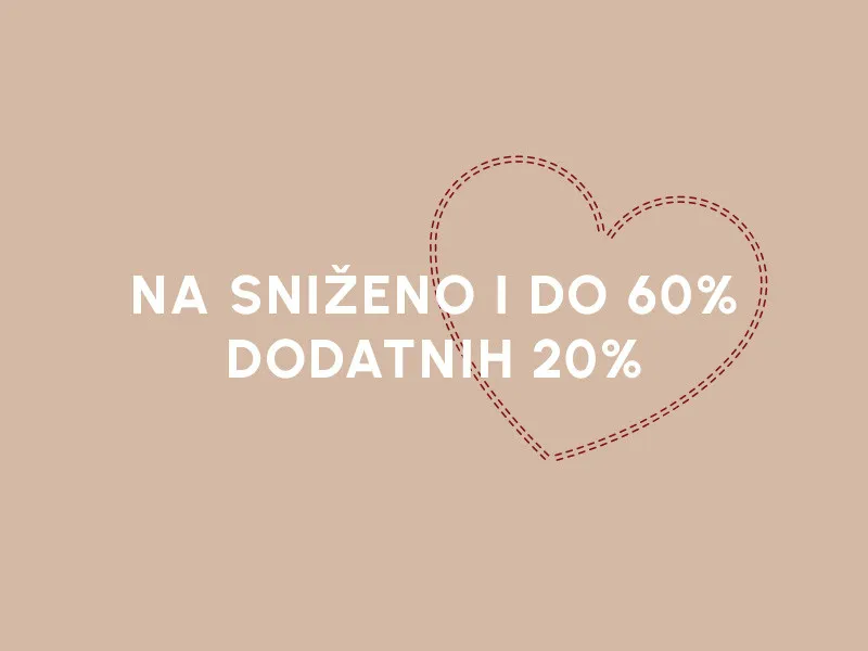 NA SVE VEĆ SNIŽENO DO 60% DODATNIH 20% POPUSTA