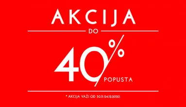 AKCIJA DO 40% POPUSTA