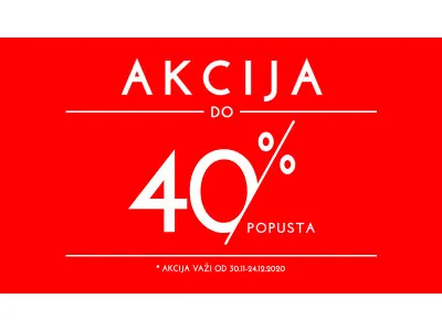 AKCIJA DO 40% POPUSTA