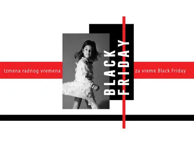 PROMENA RADNOG VREMENA ZA VREME BLACK FRIDAY